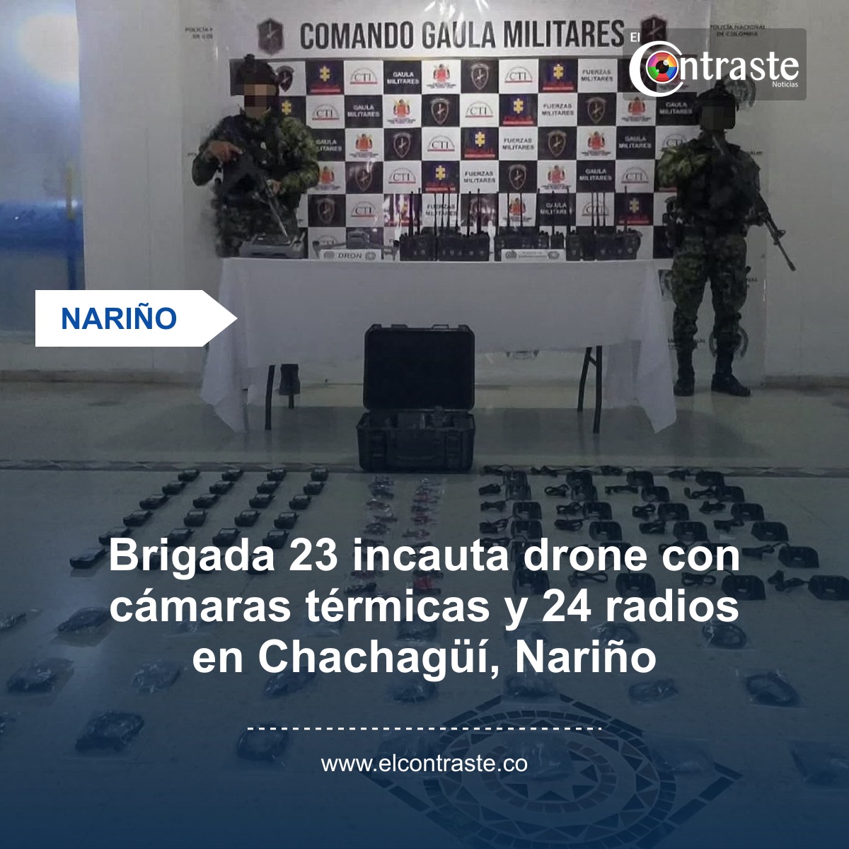 Brigada 23 incauta drone con cámaras térmicas y 24 radios en Chachagüí, Nariño