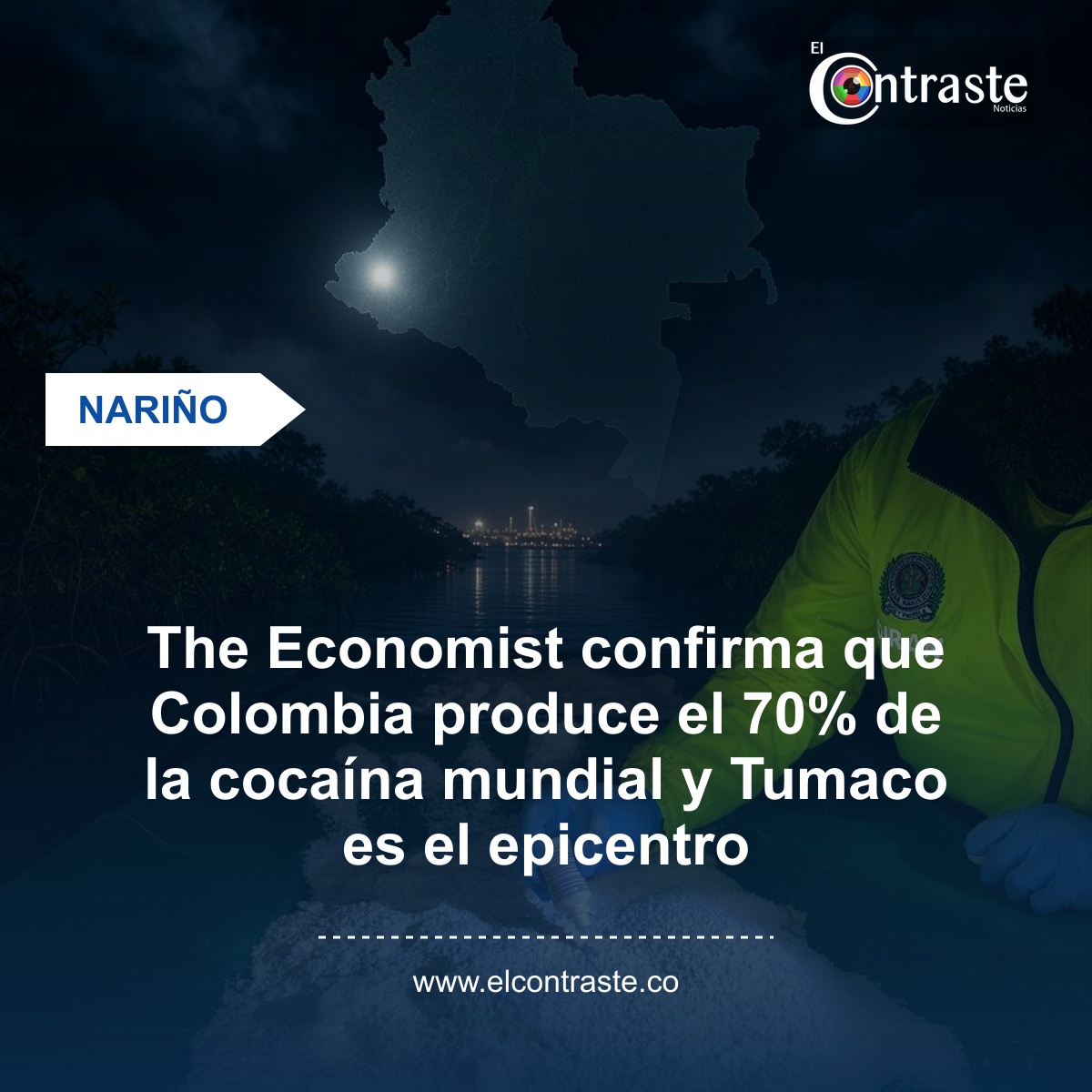 The Economist confirma que Colombia produce el 70% de la cocaína mundial y Tumaco es el epicentro