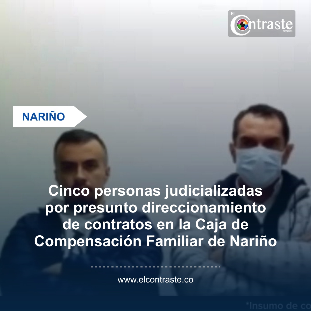 Cinco personas judicializadas por presunto direccionamiento de contratos en la Caja de Compensación Familiar de Nariño