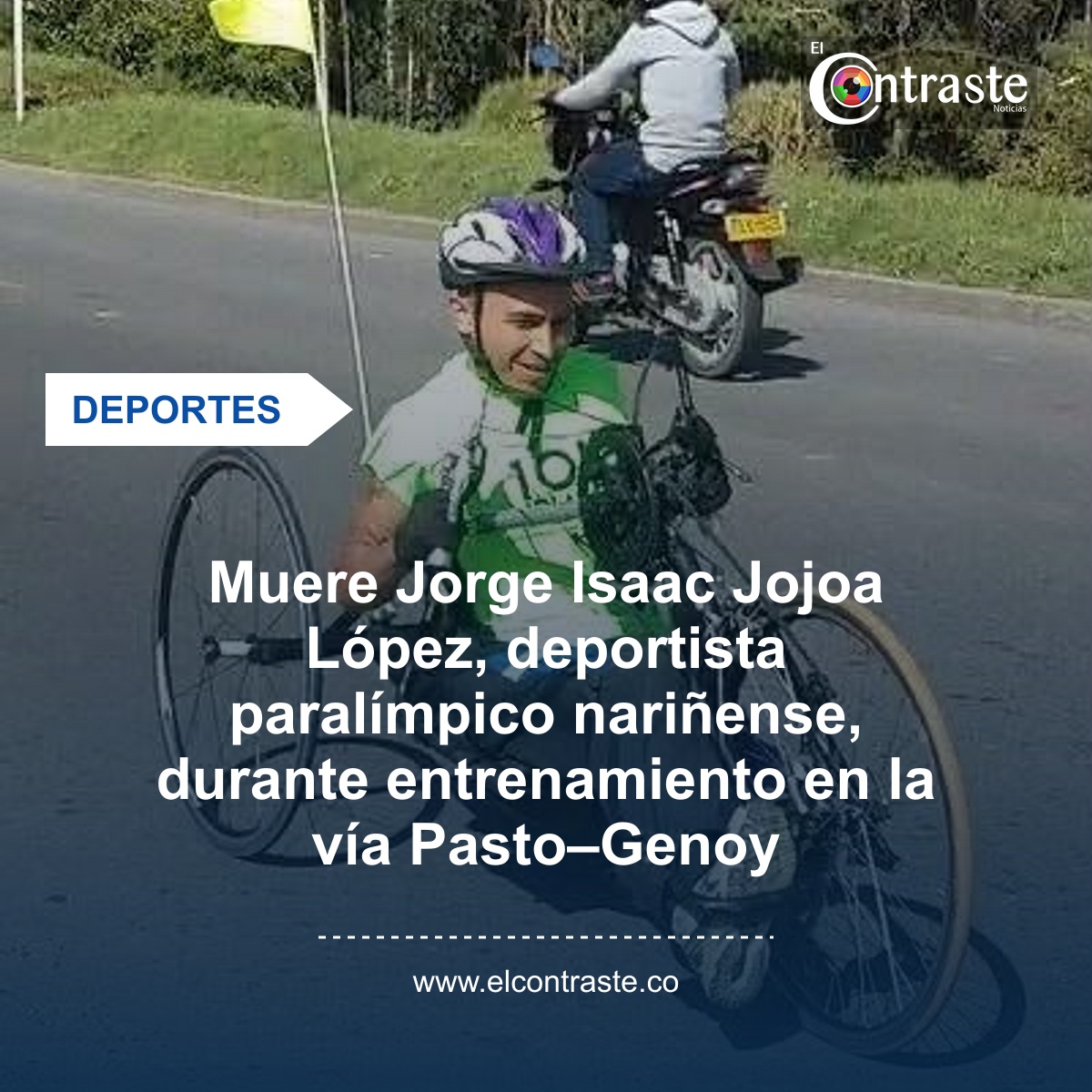 Muere Jorge Isaac Jojoa López, deportista paralímpico nariñense, durante entrenamiento en la vía Pasto–Genoy