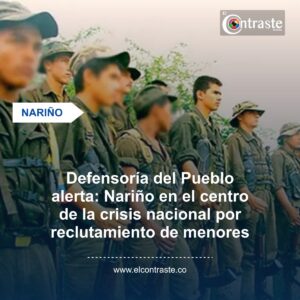 Defensoría del Pueblo alerta: Nariño en el centro de la crisis nacional por reclutamiento de menores