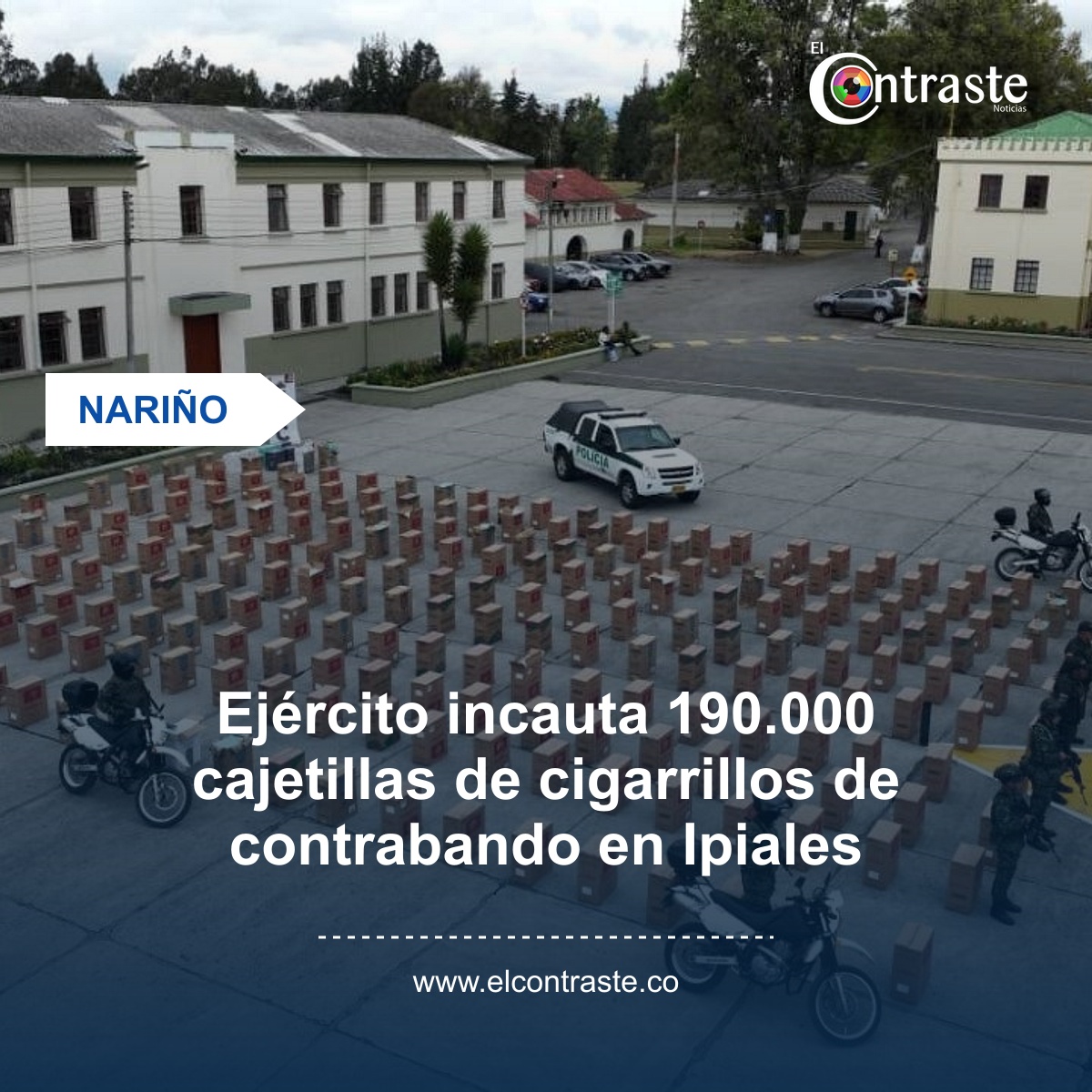 Ejército incauta 190.000 cajetillas de cigarrillos de contrabando en Ipiales