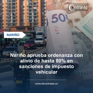 Nariño aprueba ordenanza con alivio de hasta 80% en sanciones de impuesto vehicular