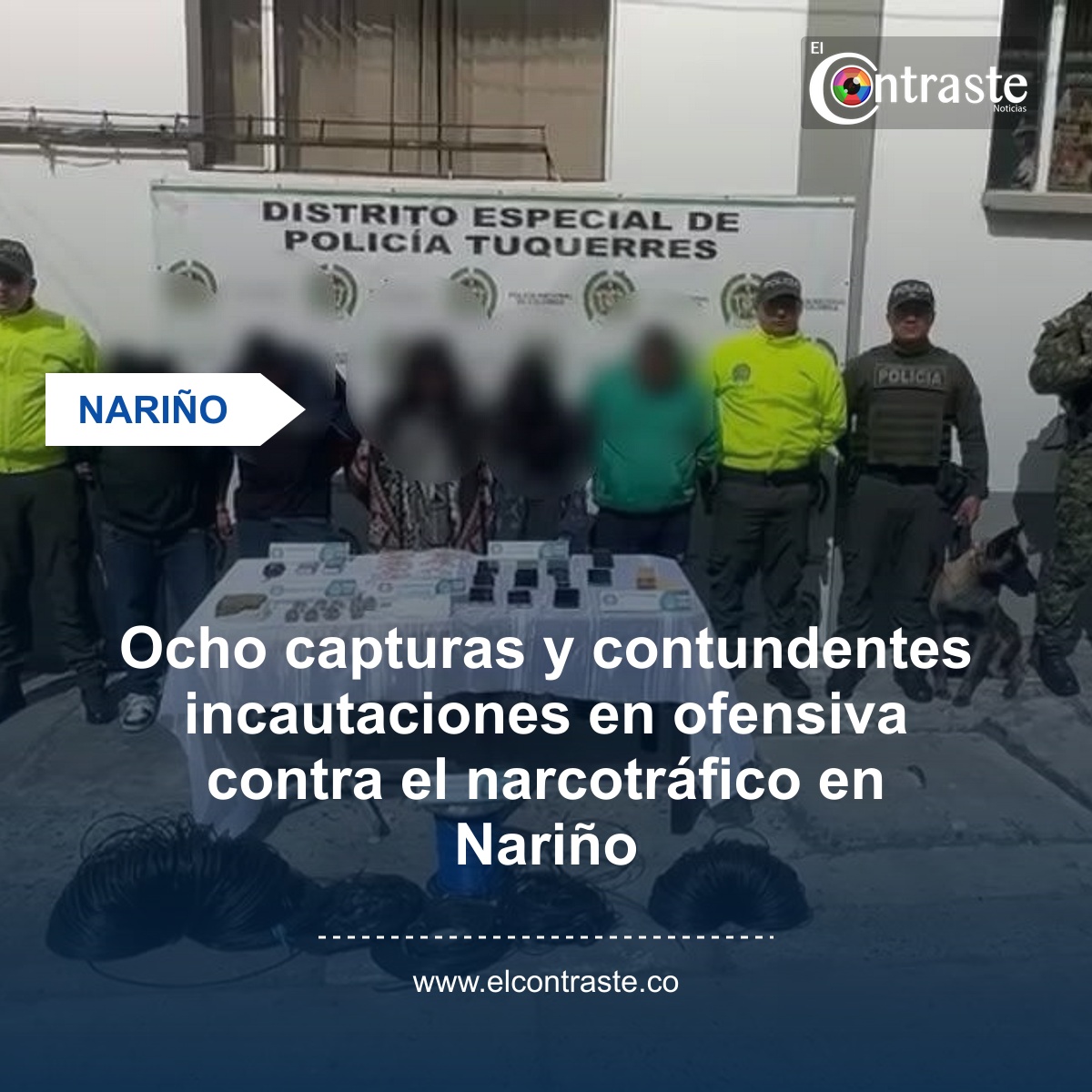 Ocho capturas y contundentes incautaciones en ofensiva contra el narcotráfico en Nariño