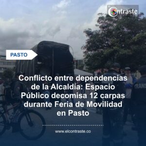 Conflicto entre dependencias de la Alcaldía: Espacio Público decomisa 12 carpas durante Feria de Movilidad en Pasto