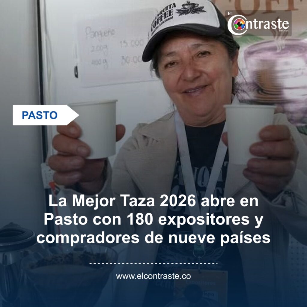 La Mejor Taza 2026 abre en Pasto con 180 expositores y compradores de nueve países