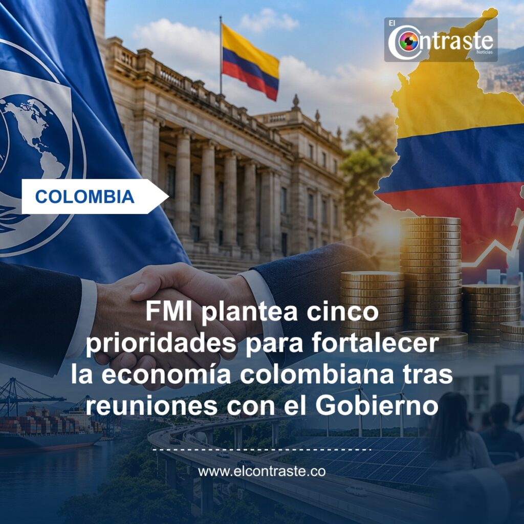 FMI plantea cinco prioridades para fortalecer la economía colombiana tras reuniones con el Gobierno