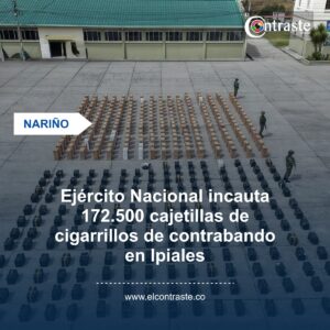 Ejército Nacional incauta 172.500 cajetillas de cigarrillos de contrabando en Ipiales
