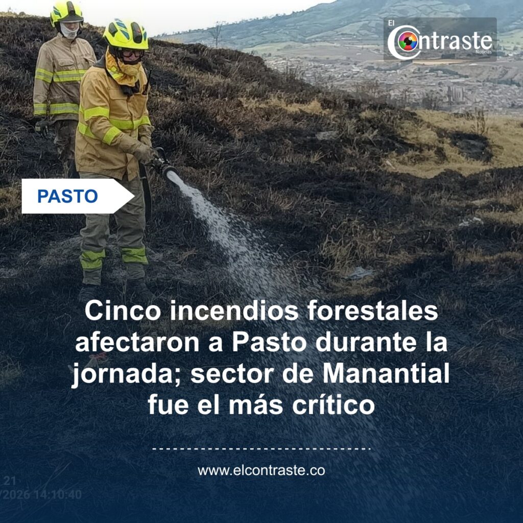 Cinco incendios forestales afectaron a Pasto durante la jornada; sector de Manantial fue el más crítico