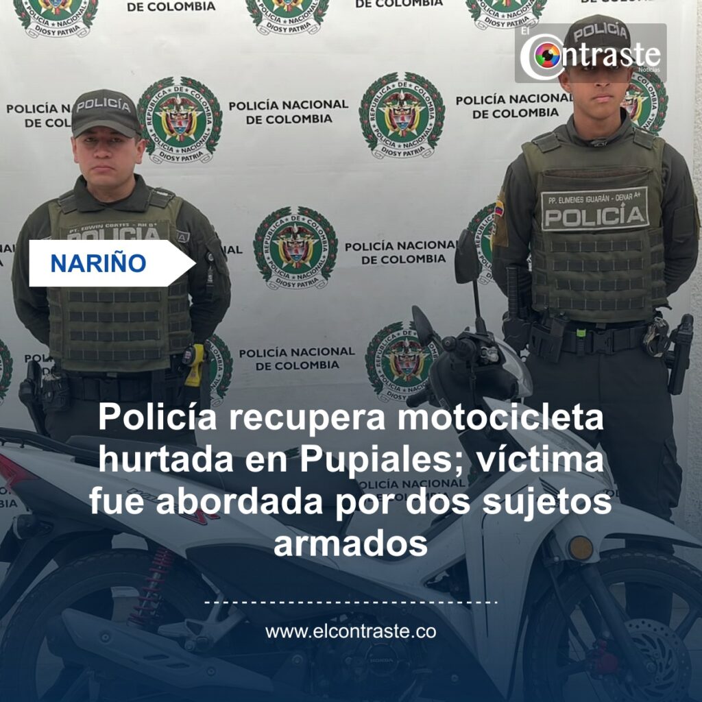 Policía recupera motocicleta hurtada en Pupiales; víctima fue abordada por dos sujetos armados