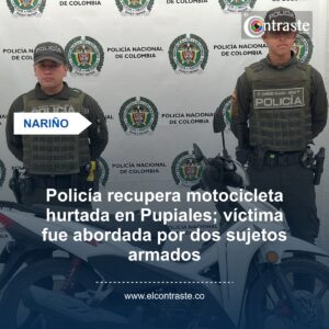 Policía recupera motocicleta hurtada en Pupiales; víctima fue abordada por dos sujetos armados