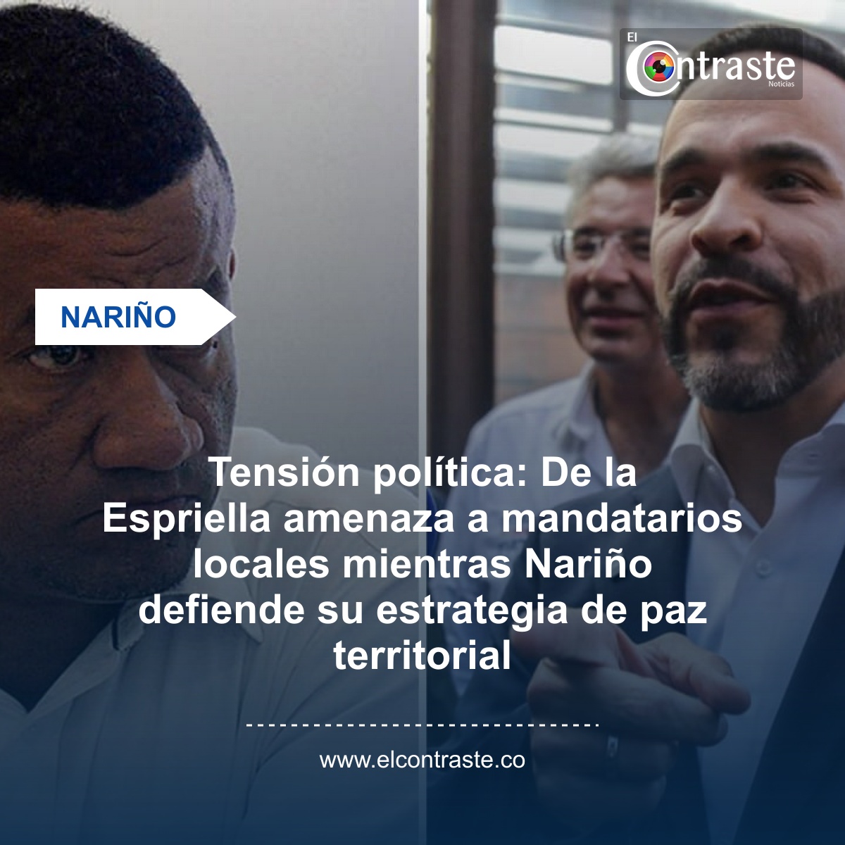 Tensión política: De la Espriella amenaza a mandatarios locales mientras Nariño defiende su estrategia de paz territorial