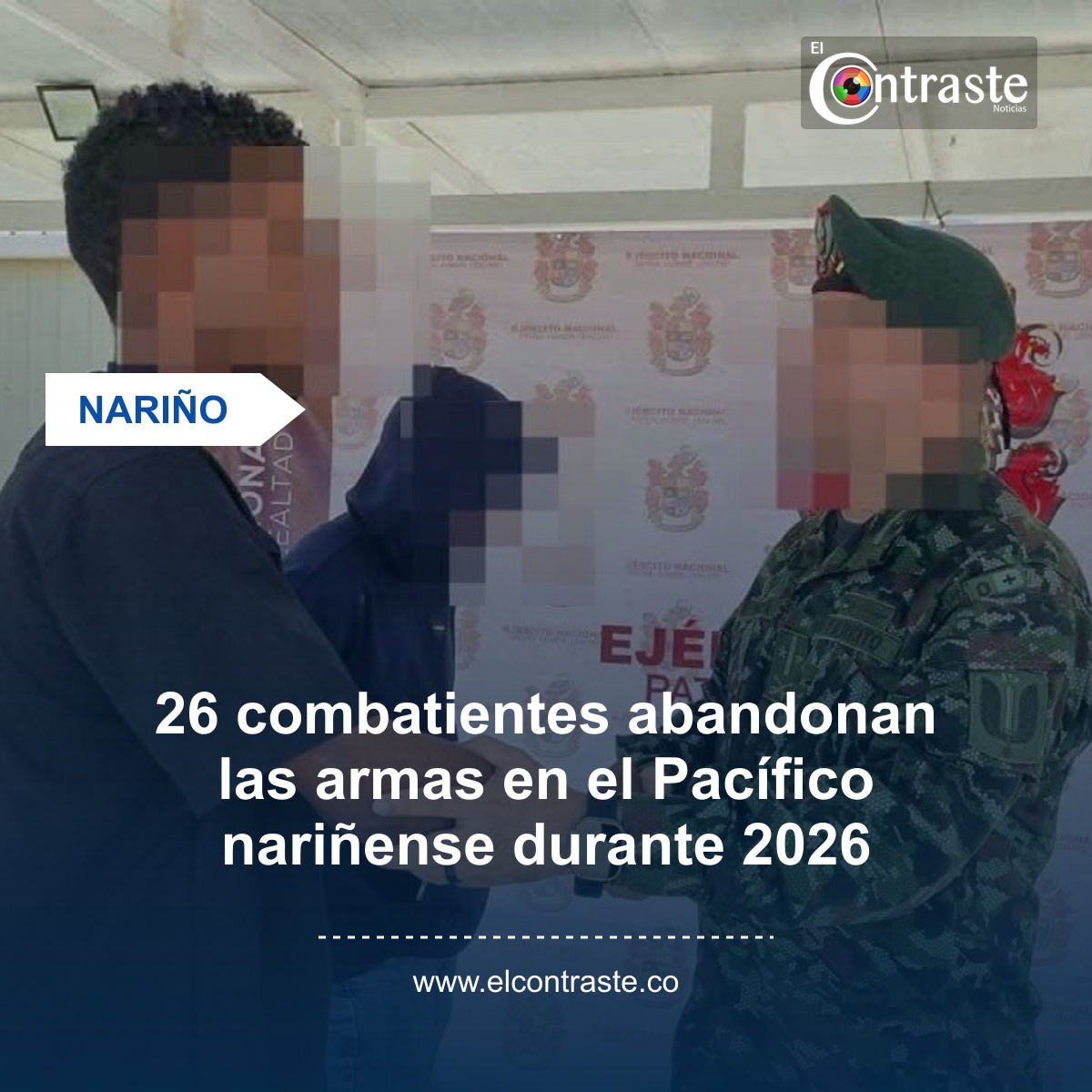 26 combatientes abandonan las armas en el Pacífico nariñense durante 2026