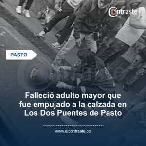 Falleció adulto mayor que fue empujado a la calzada en Los Dos Puentes de Pasto