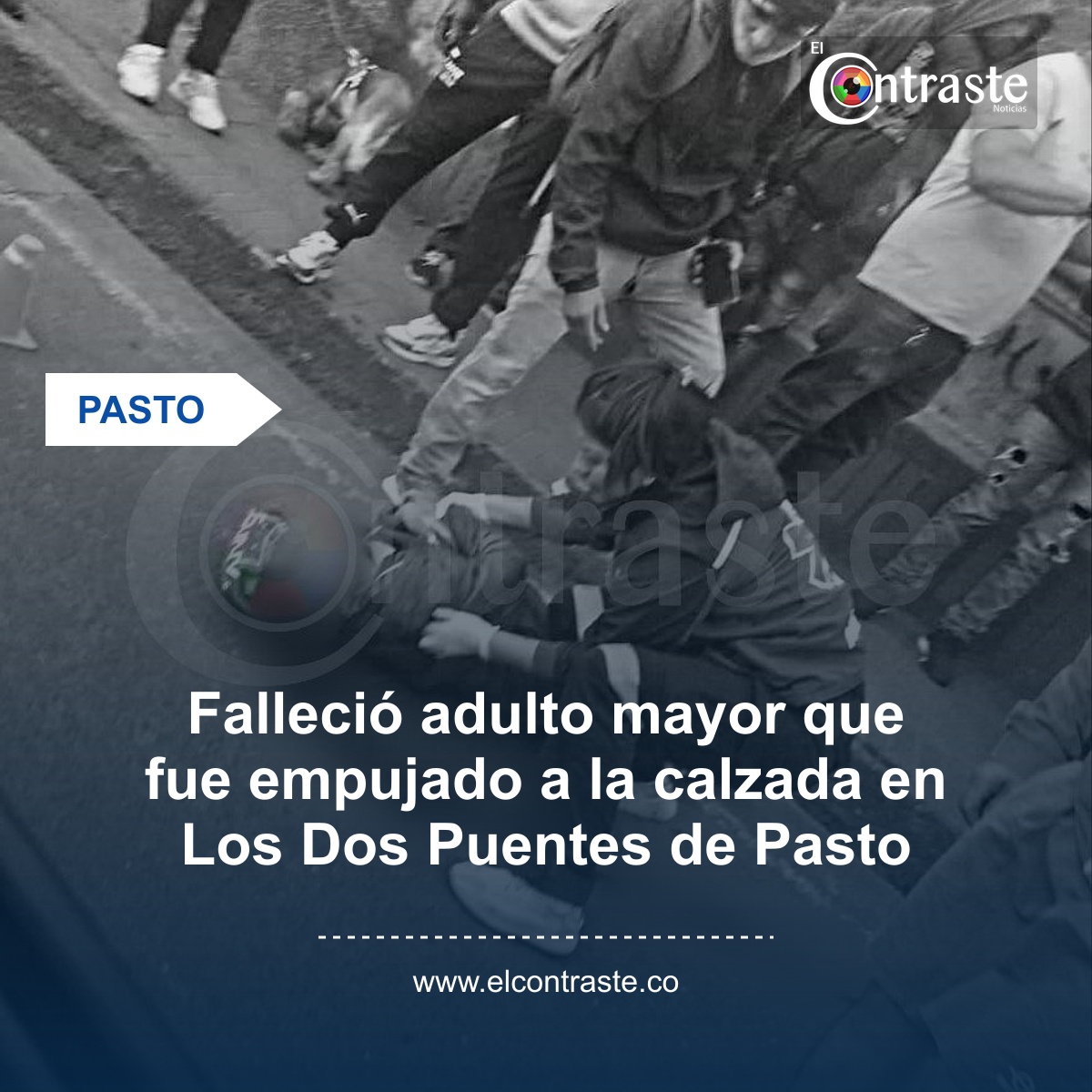 Falleció adulto mayor que fue empujado a la calzada en Los Dos Puentes de Pasto