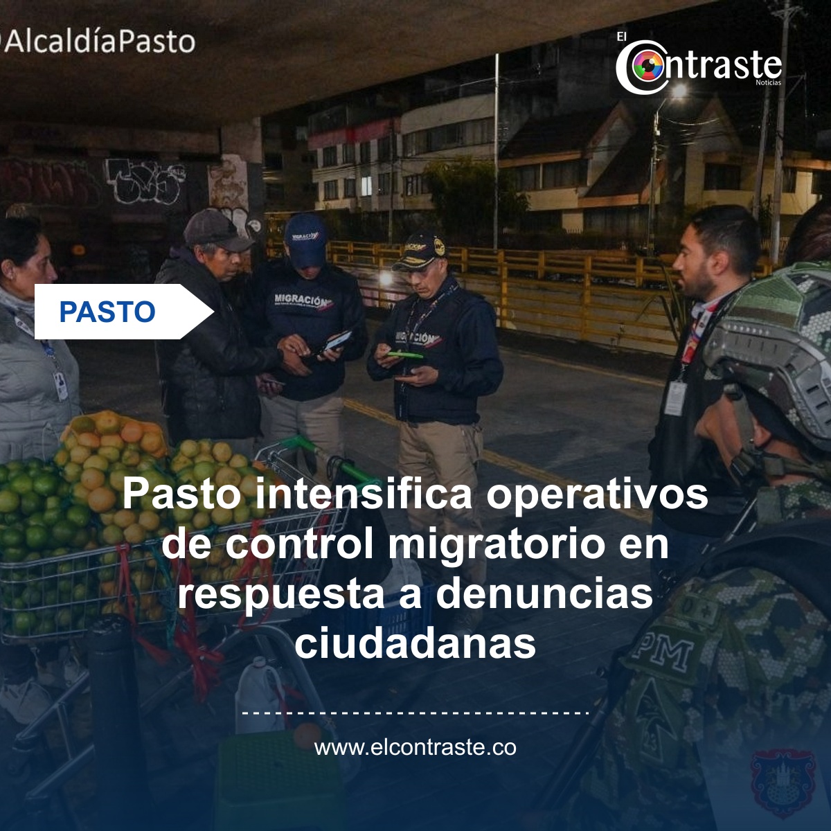 Pasto intensifica operativos de control migratorio en respuesta a denuncias ciudadanas