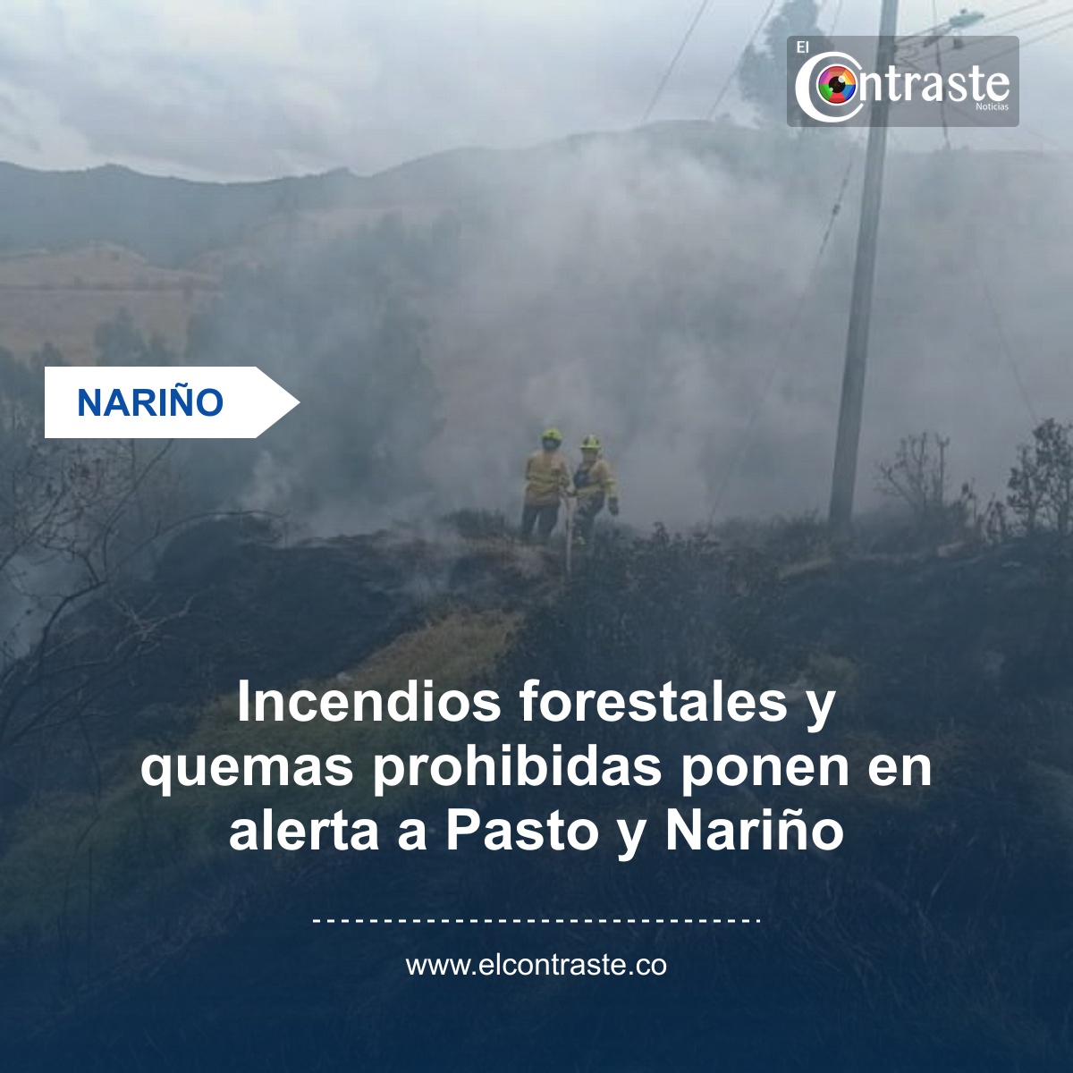 Incendios forestales y quemas prohibidas ponen en alerta a Pasto y Nariño