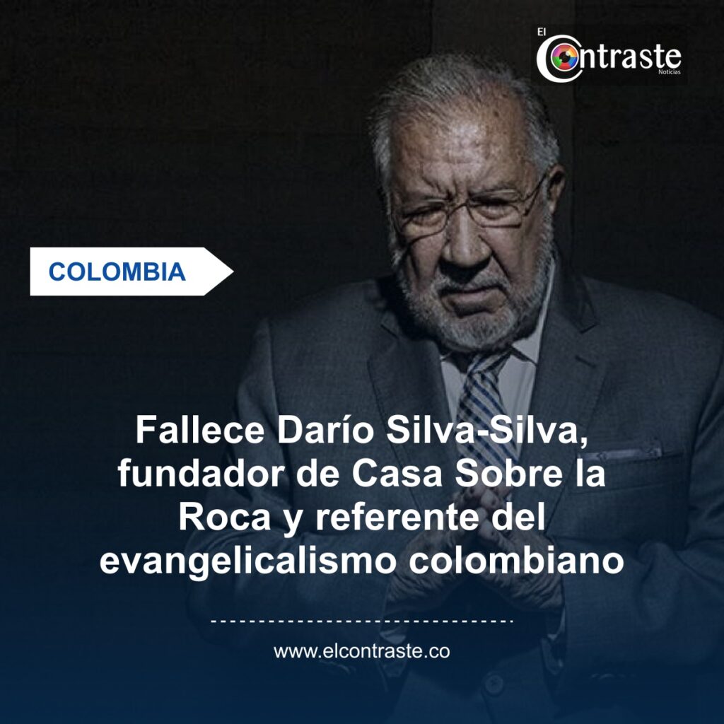 Fallece Darío Silva-Silva, fundador de Casa Sobre la Roca y referente del evangelicalismo colombiano