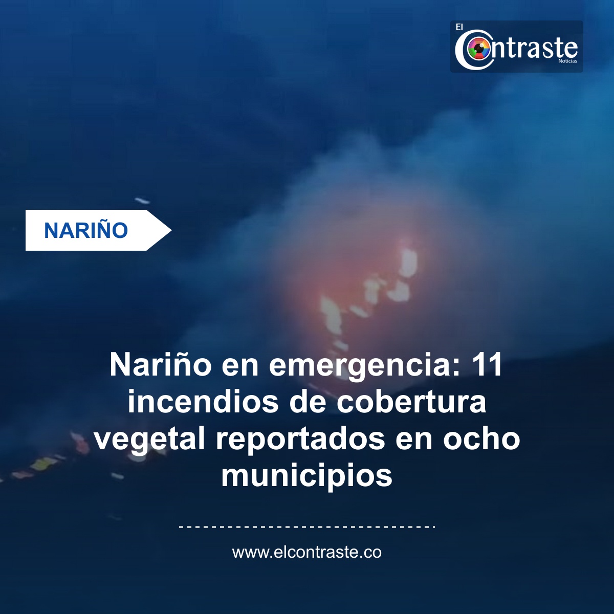 Nariño en emergencia: 11 incendios de cobertura vegetal reportados en ocho municipios
