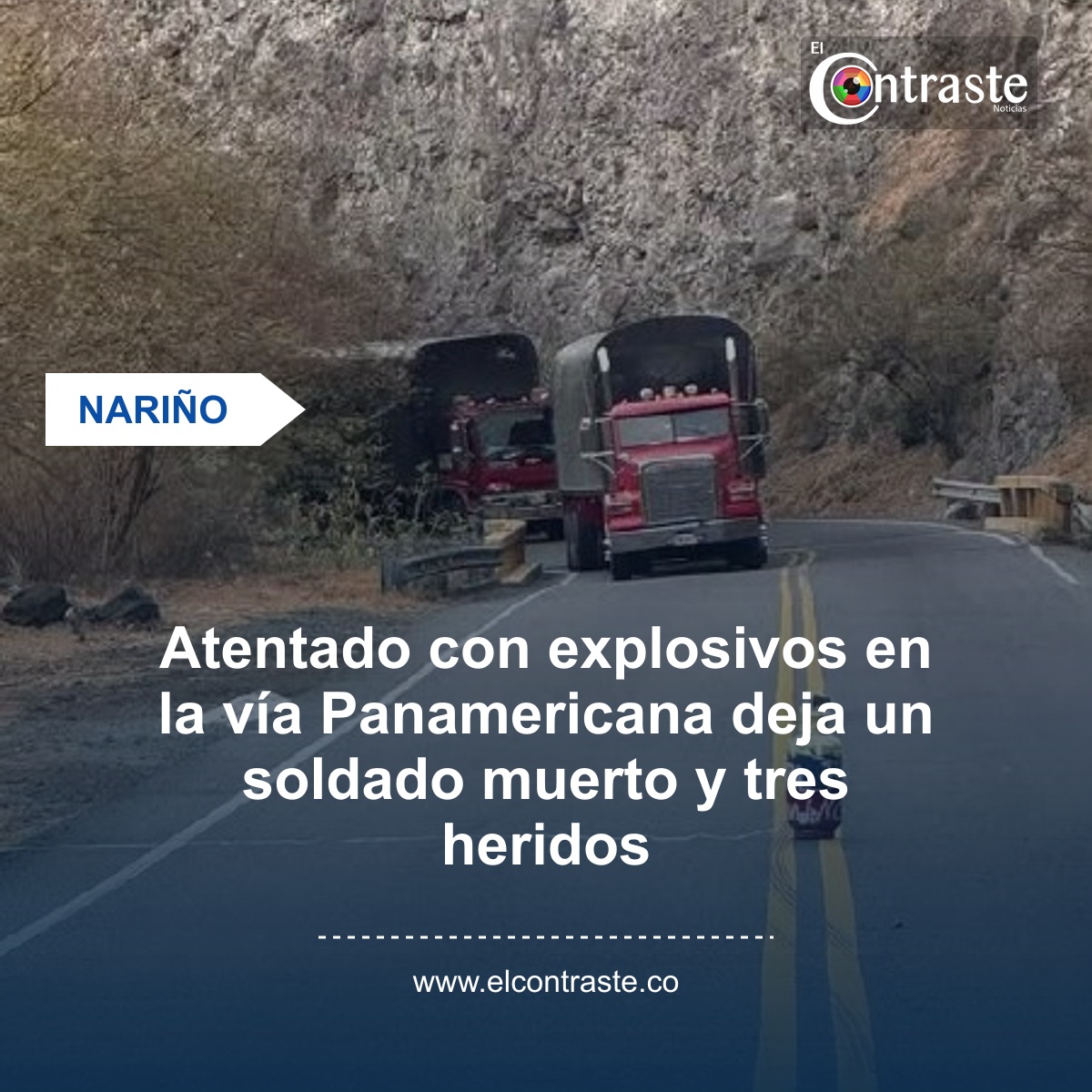 Atentado con explosivos en la vía Panamericana deja un soldado muerto y tres heridos