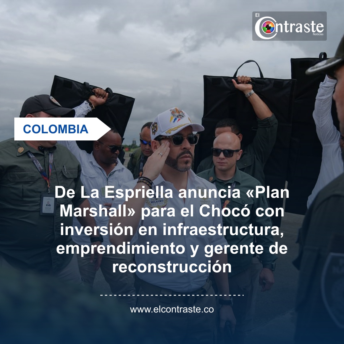 De La Espriella anuncia «Plan Marshall» para el Chocó con inversión en infraestructura, emprendimiento y gerente de reconstrucción