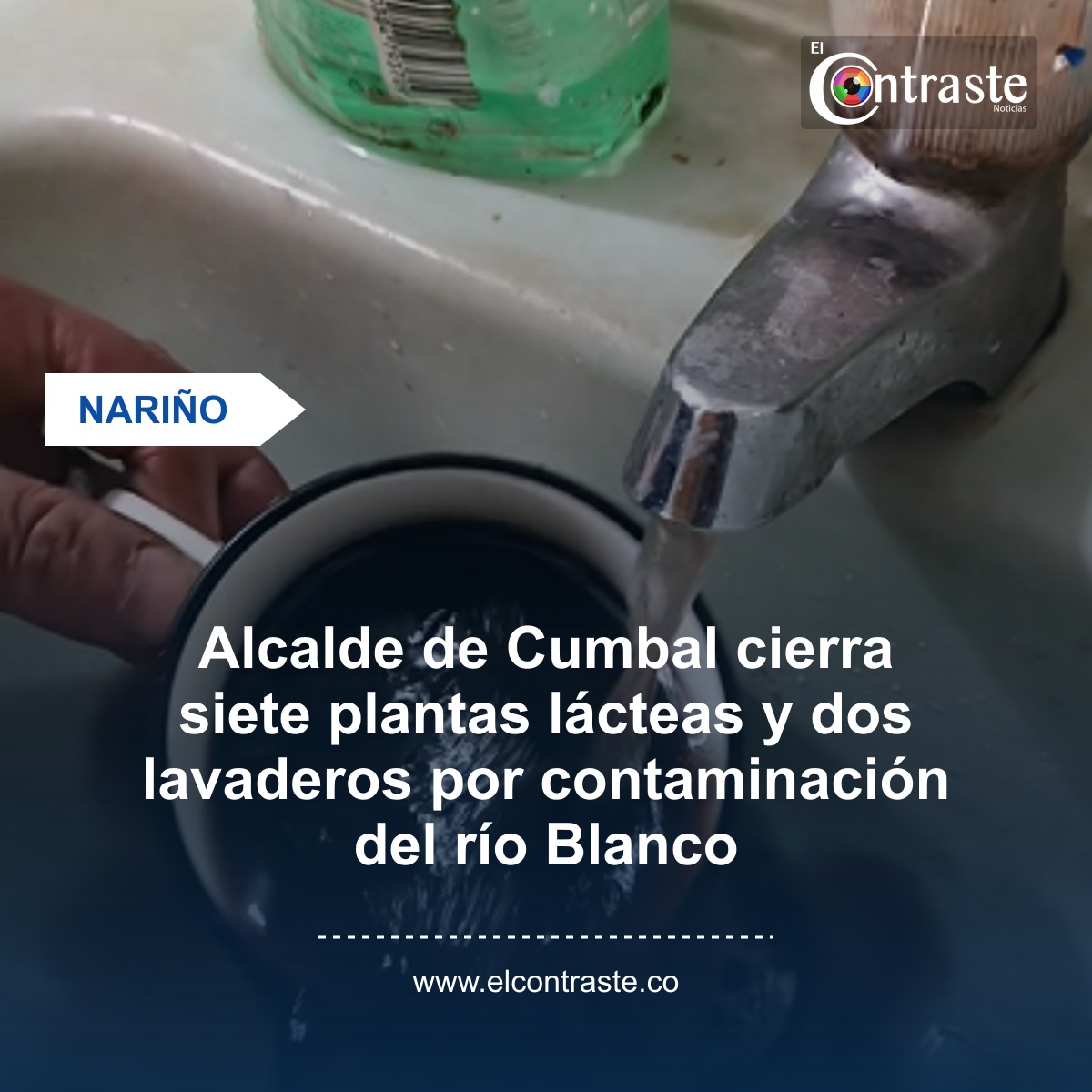 Alcalde de Cumbal cierra siete plantas lácteas y dos lavaderos por contaminación del río Blanco