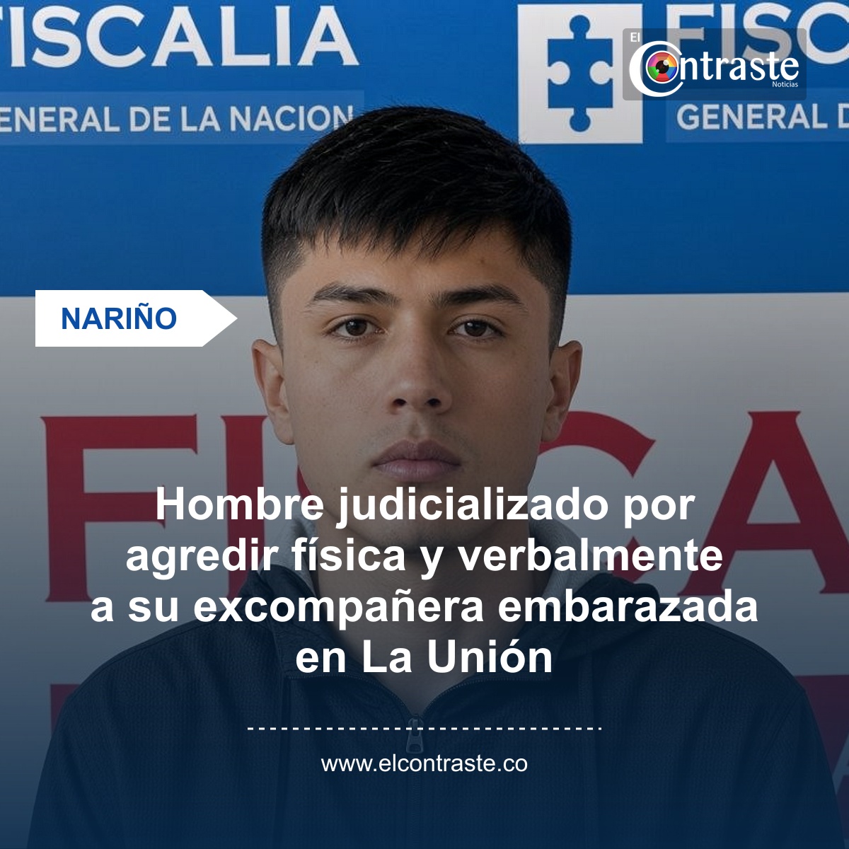 Hombre judicializado por agredir física y verbalmente a su excompañera embarazada en La Unión