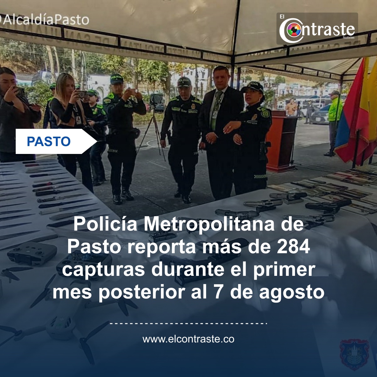 Policía Metropolitana de Pasto reporta más de 284 capturas durante el primer mes posterior al 7 de agosto