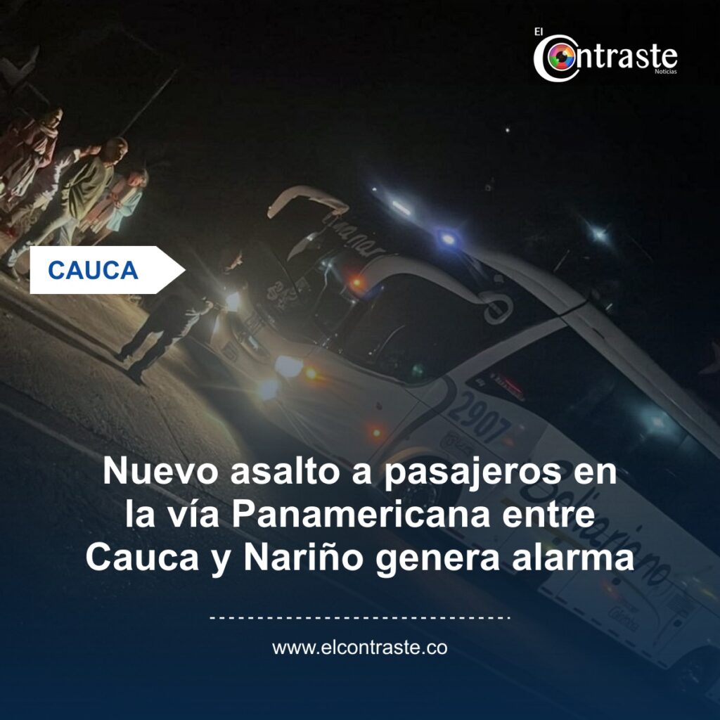 Nuevo asalto a pasajeros en la vía Panamericana entre Cauca y Nariño genera alarma