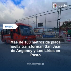 Más de 100 metros de placa huella transforman San Juan de Anganoy y Los Lirios en Pasto