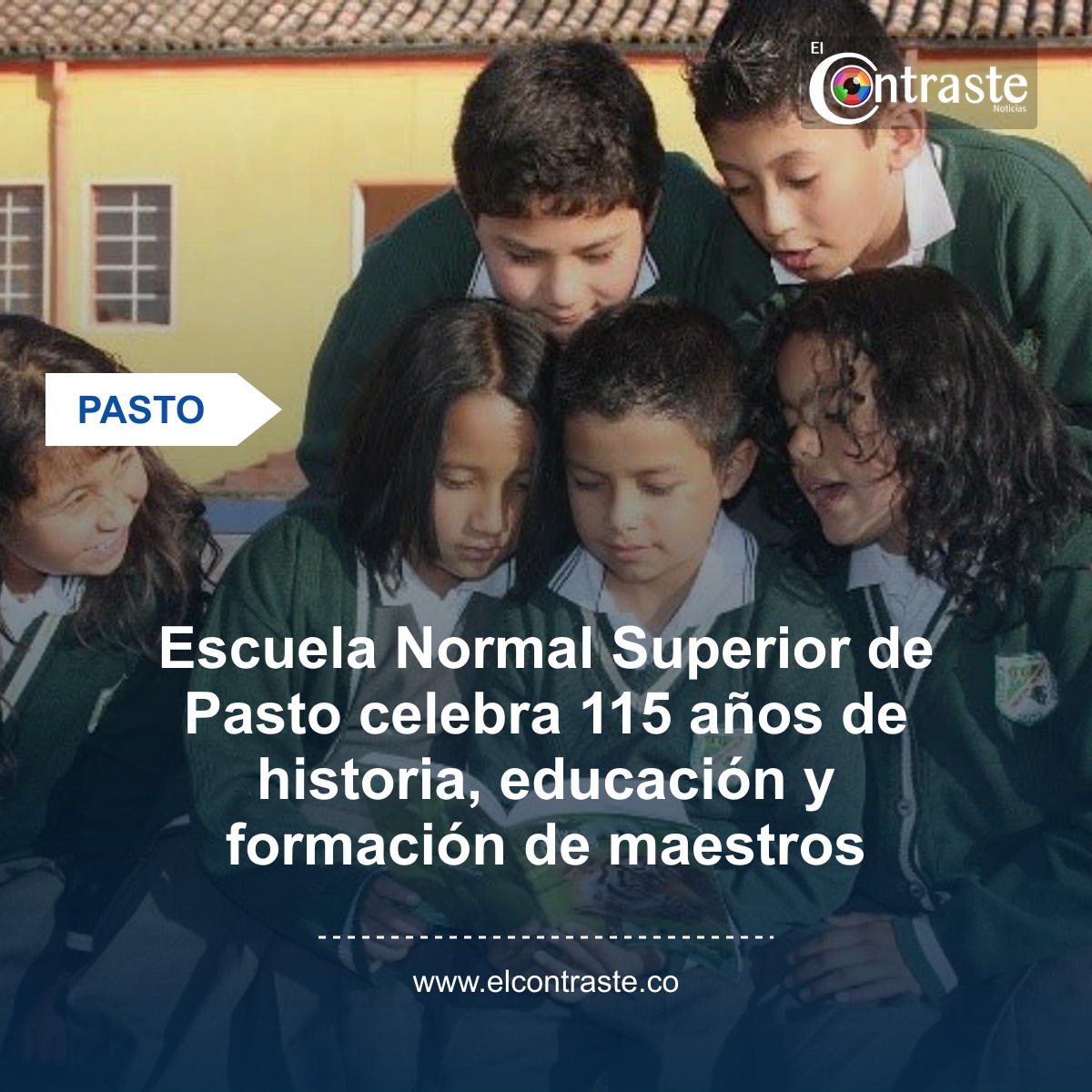 Escuela Normal Superior de Pasto celebra 115 años de historia, educación y formación de maestros