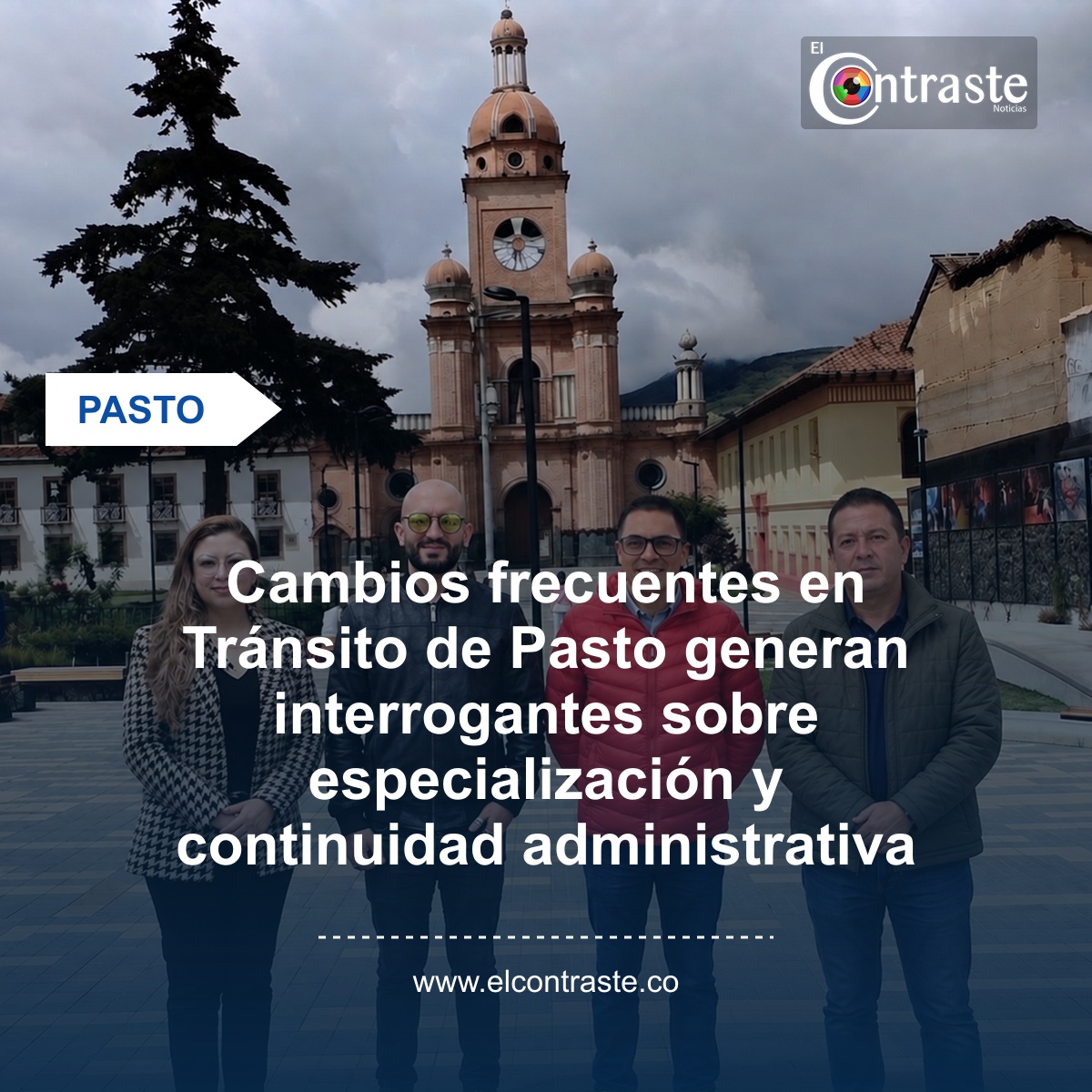 Cambios frecuentes en Tránsito de Pasto generan interrogantes sobre especialización y continuidad administrativa