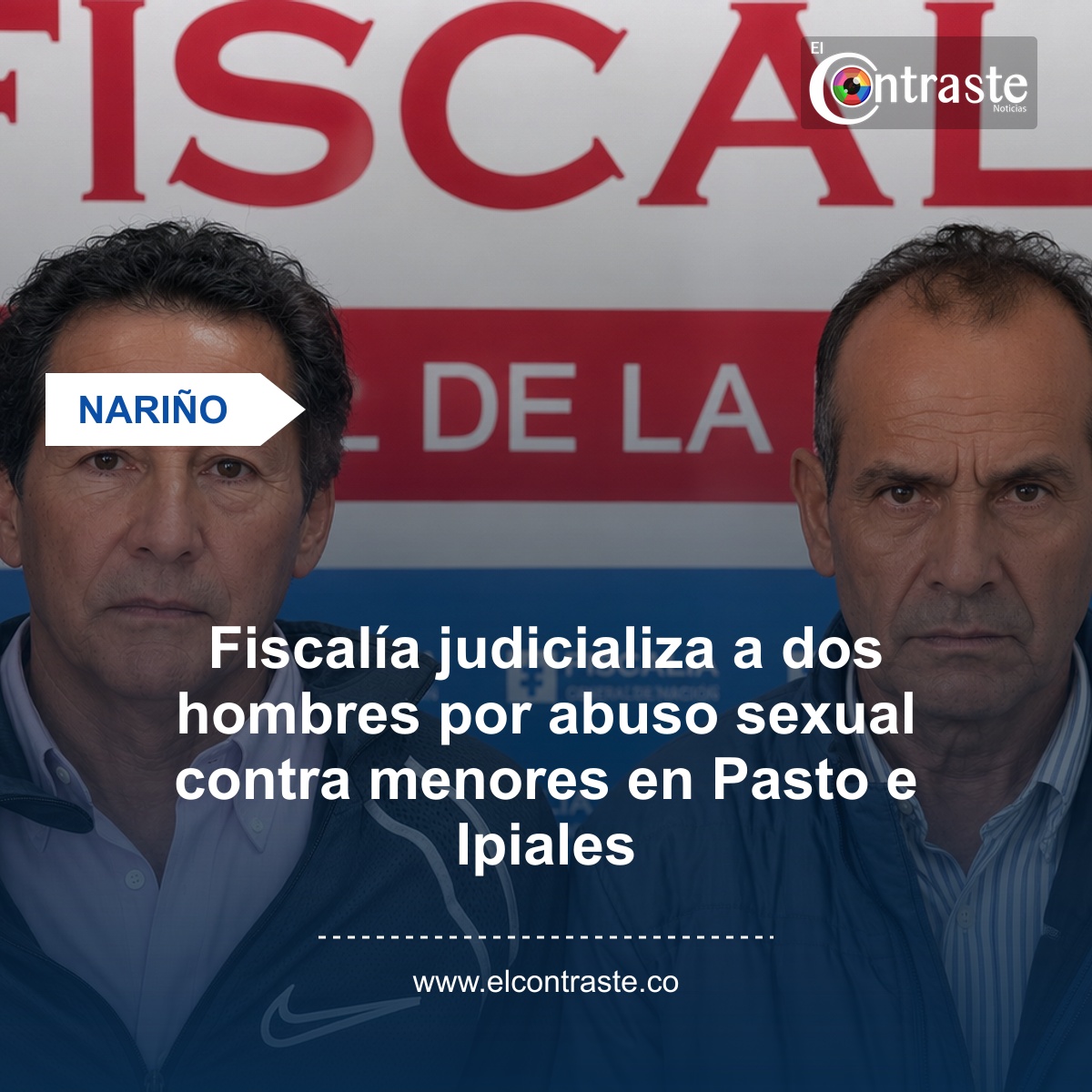 Fiscalía judicializa a dos hombres por abuso sexual contra menores en Pasto e Ipiales