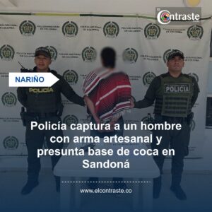 Policía captura a un hombre con arma artesanal y presunta base de coca en Sandoná