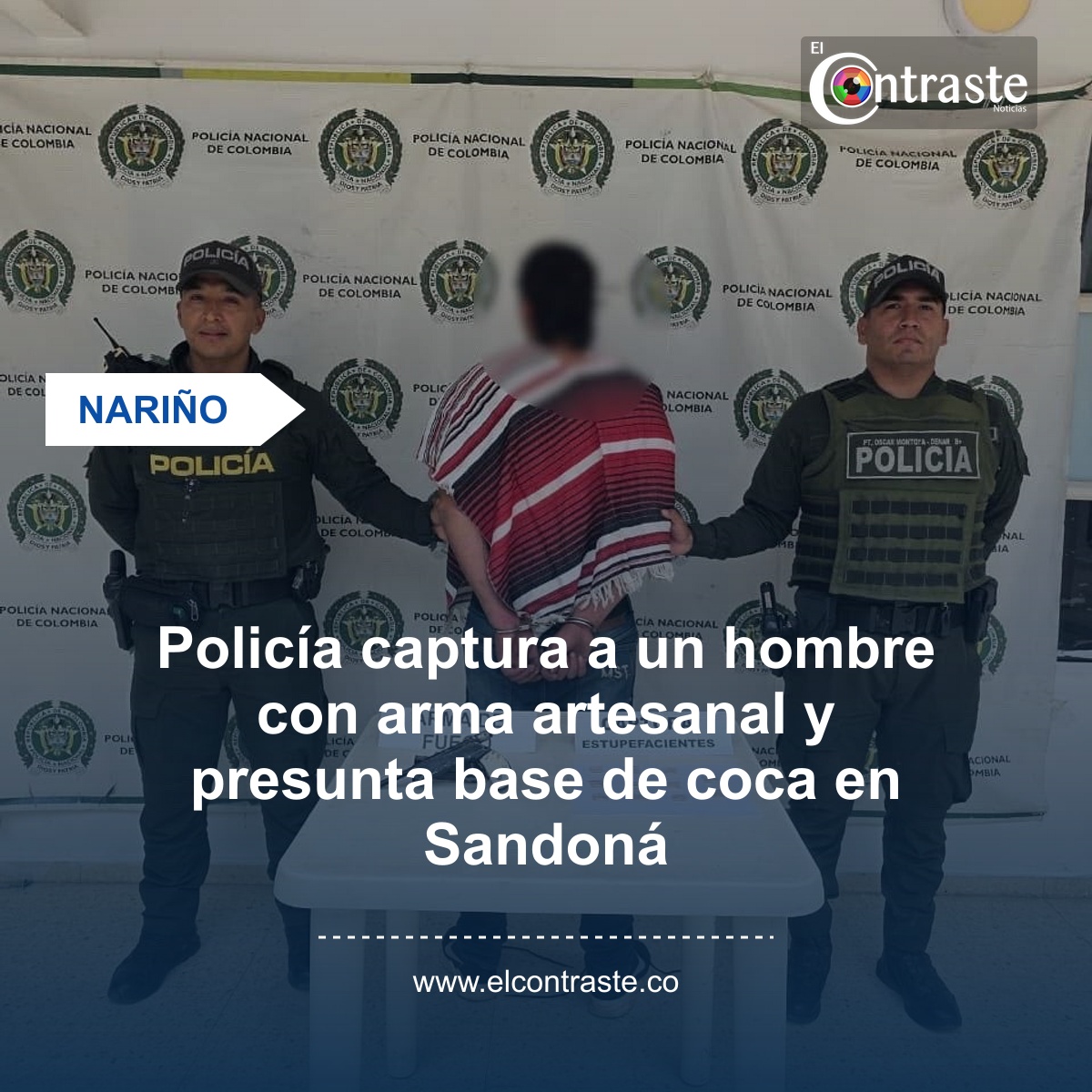 Policía captura a un hombre con arma artesanal y presunta base de coca en Sandoná