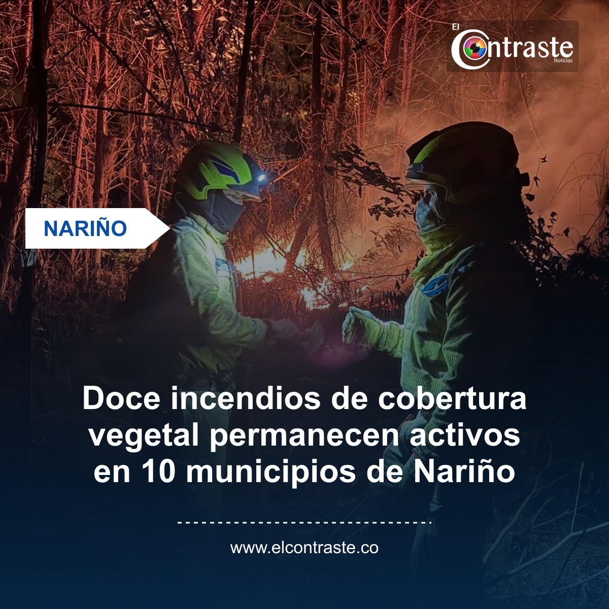 Doce incendios de cobertura vegetal permanecen activos en 10 municipios de Nariño