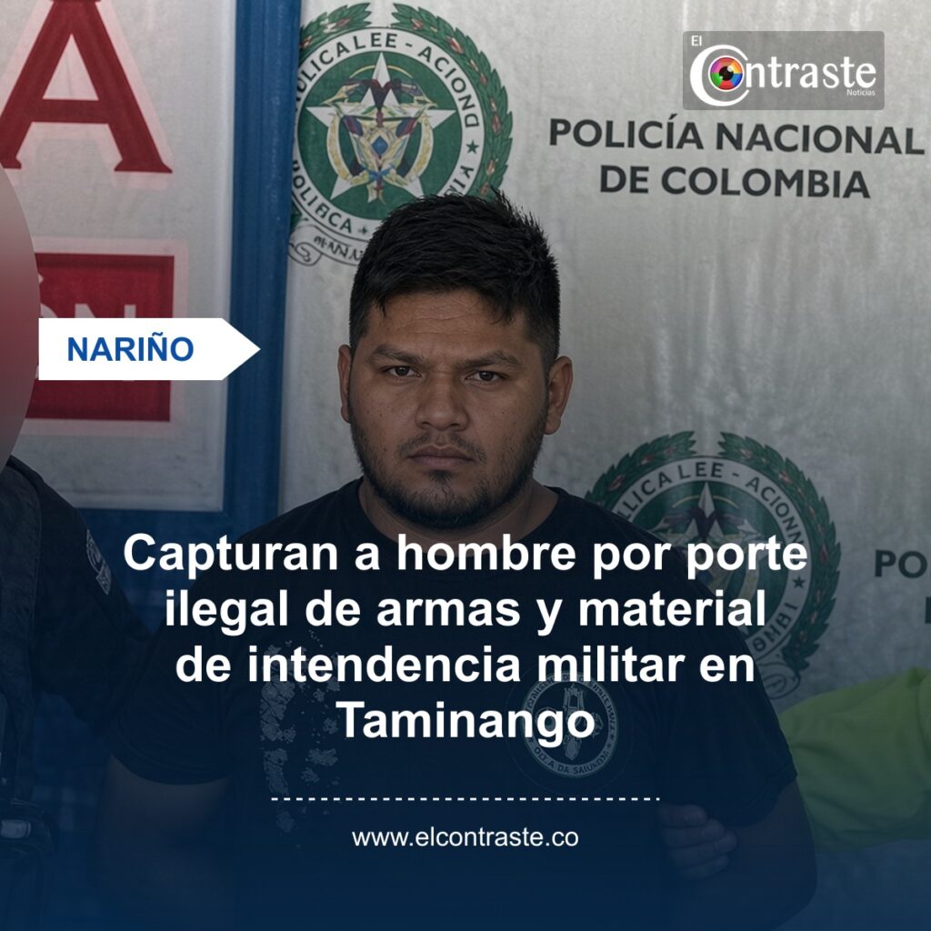 Capturan a hombre por porte ilegal de armas y material de intendencia militar en Taminango