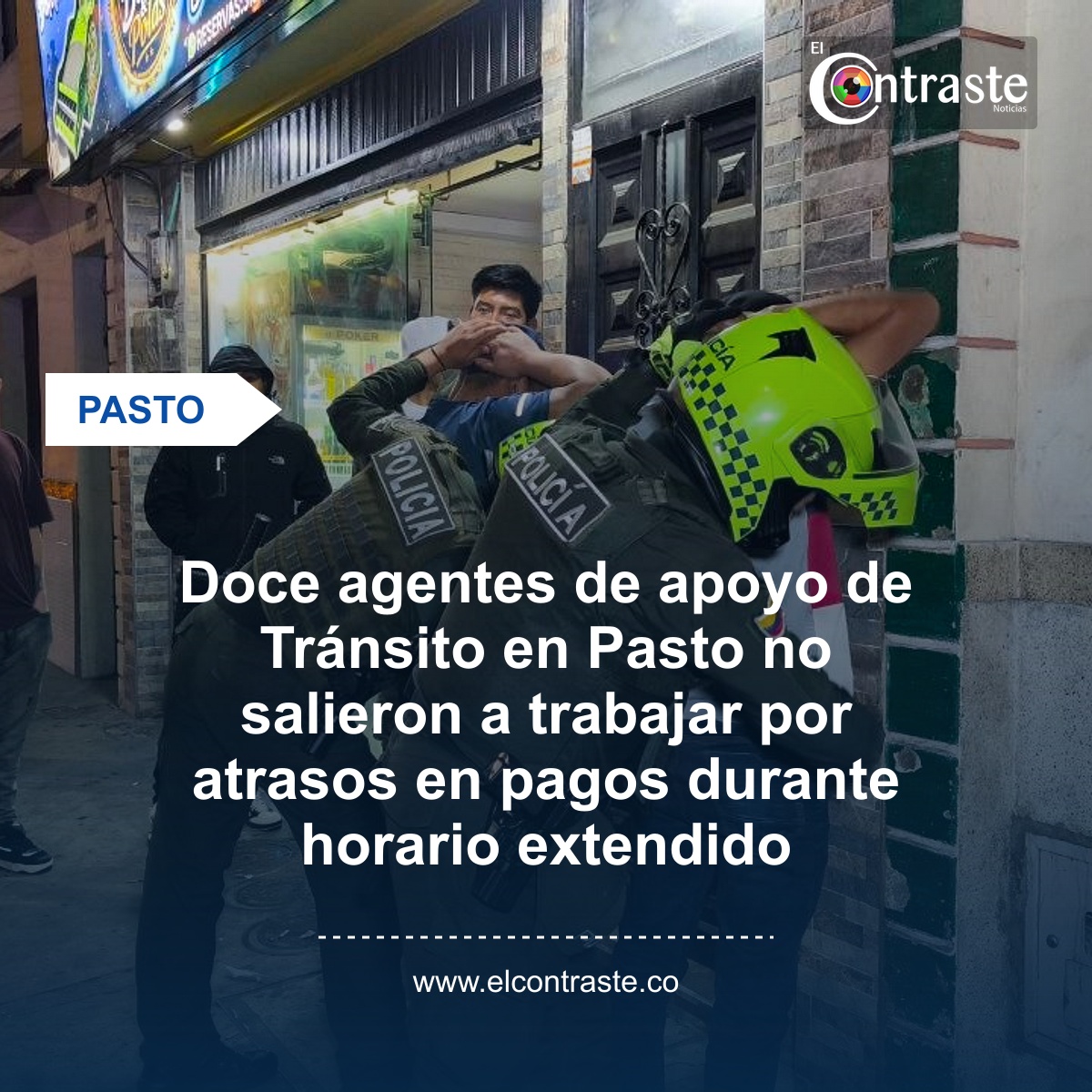 Doce agentes de apoyo de Tránsito en Pasto no salieron a trabajar por atrasos en pagos durante horario extendido