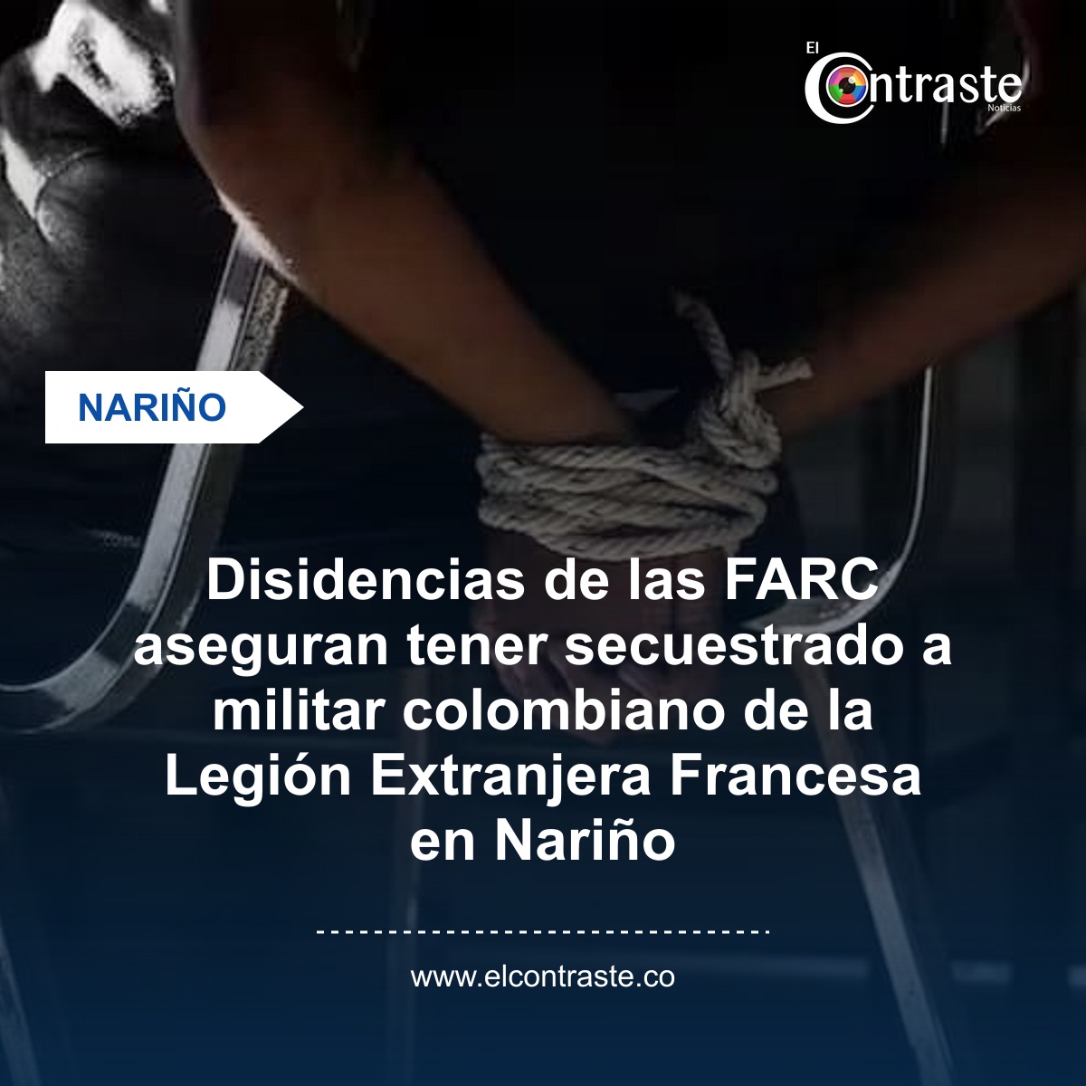 Disidencias de las FARC aseguran tener secuestrado a militar colombiano de la Legión Extranjera Francesa en Nariño