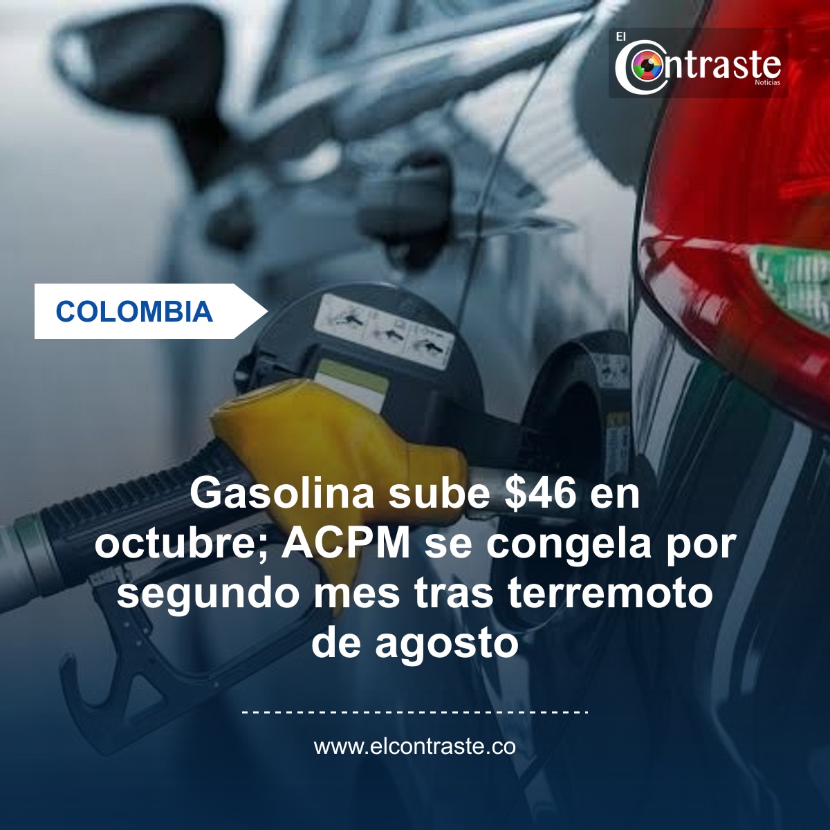 Gasolina sube $46 en octubre; ACPM se congela por segundo mes tras terremoto de agosto