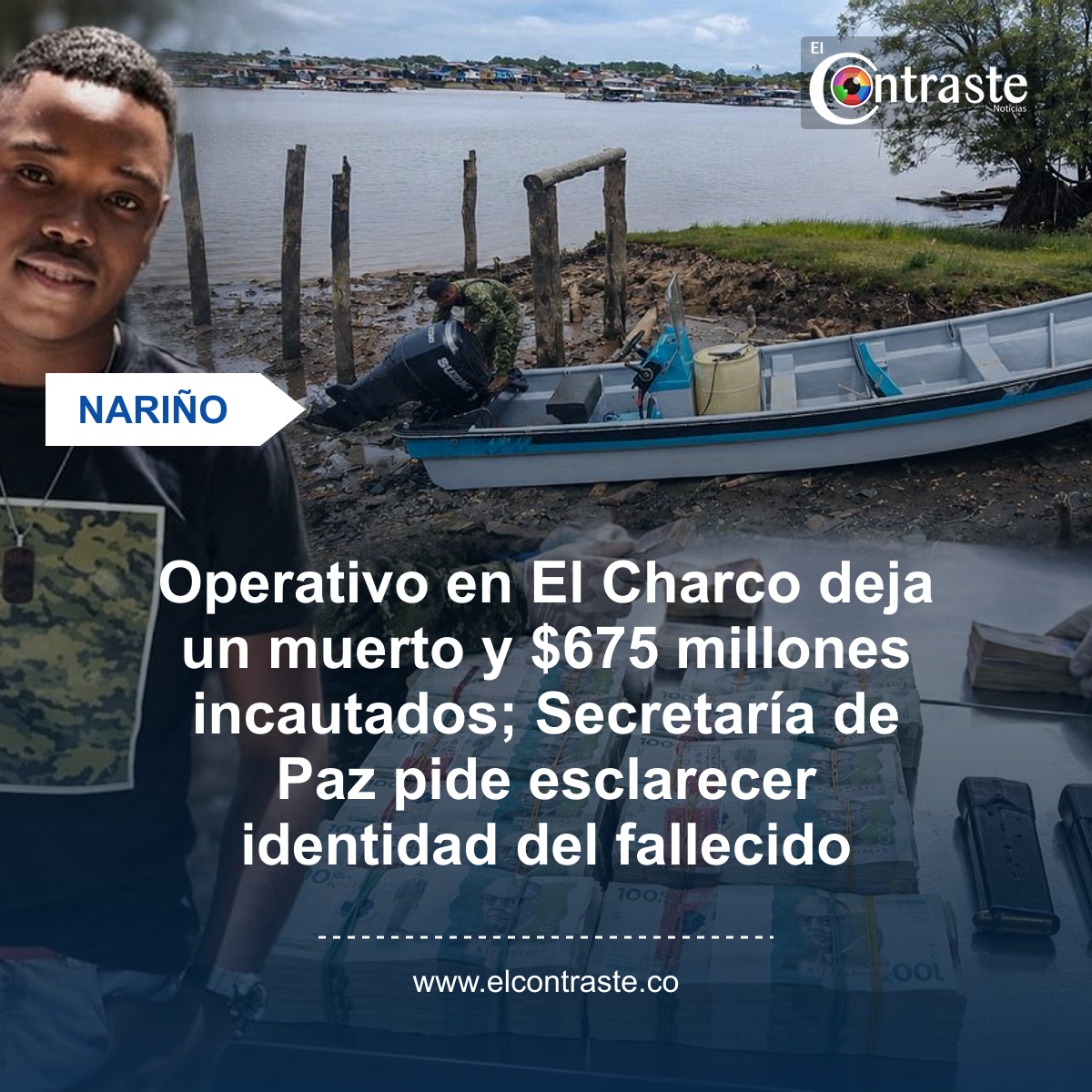 Operativo en El Charco deja un muerto y $675 millones incautados; Secretaría de Paz pide esclarecer identidad del fallecido