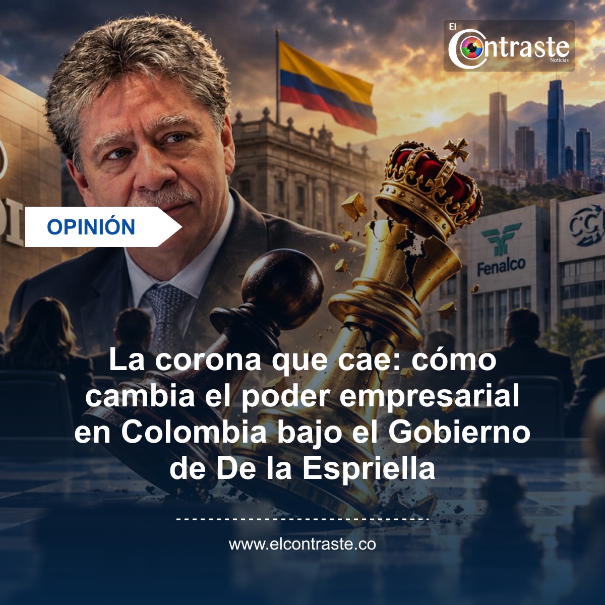 La corona que cae: cómo cambia el poder empresarial en Colombia bajo el Gobierno De la Espriella