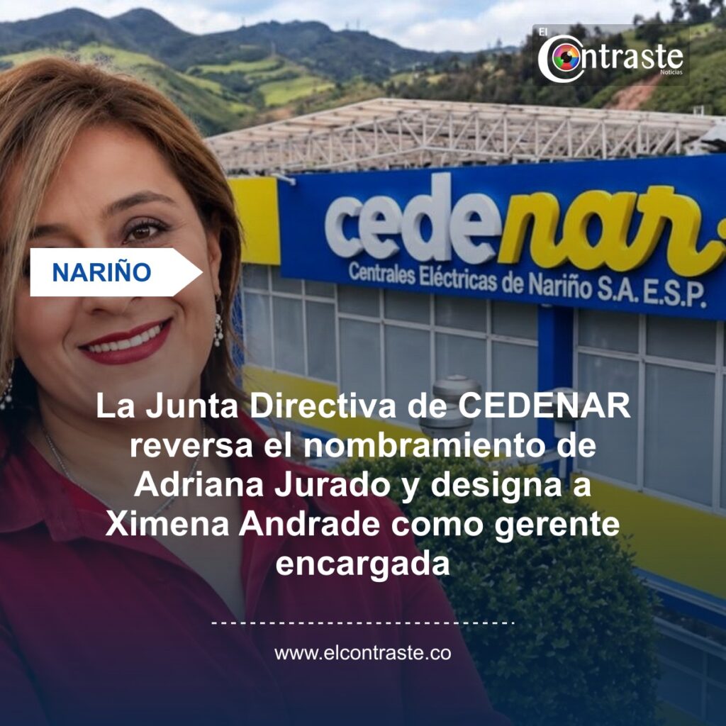 La Junta Directiva de CEDENAR reversa el nombramiento de Adriana Jurado y designa a Ximena Andrade como gerente encargada