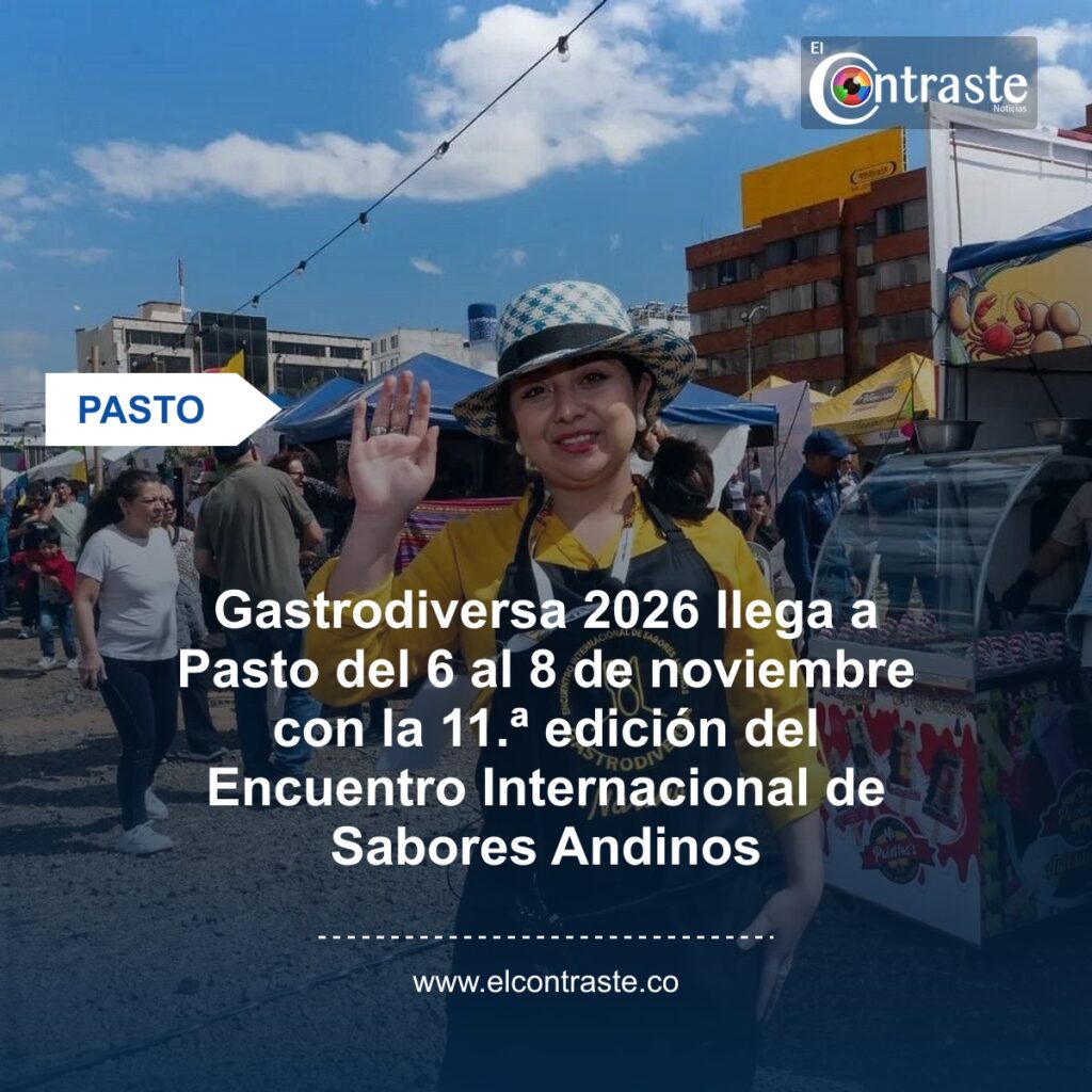 Gastrodiversa 2026 llega a Pasto del 6 al 8 de noviembre con la 11.ª edición del Encuentro Internacional de Sabores Andinos