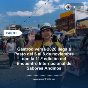 Gastrodiversa 2026 llega a Pasto del 6 al 8 de noviembre con la 11.ª edición del Encuentro Internacional de Sabores Andinos