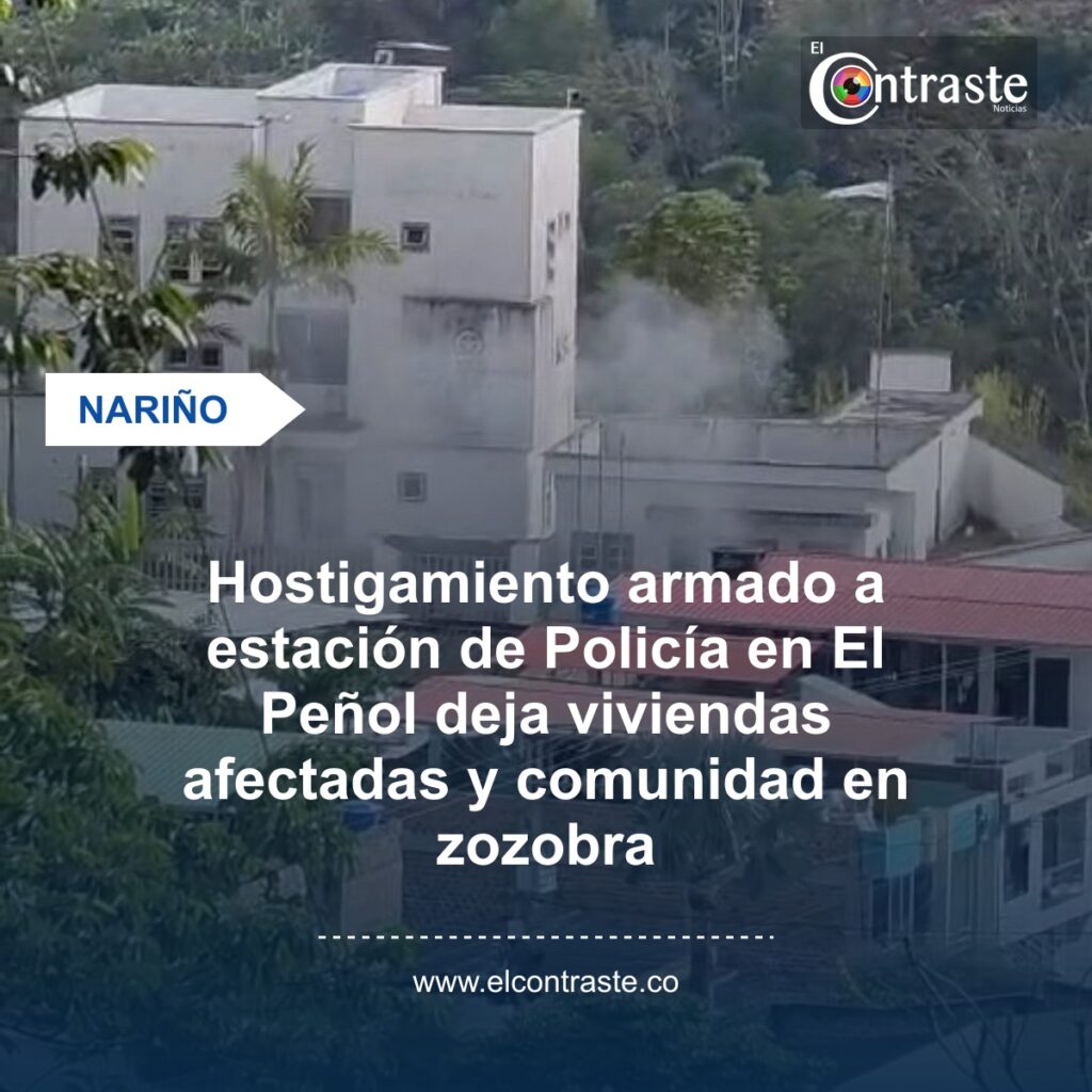 Hostigamiento armado a estación de Policía en El Peñol deja viviendas afectadas y comunidad en zozobra