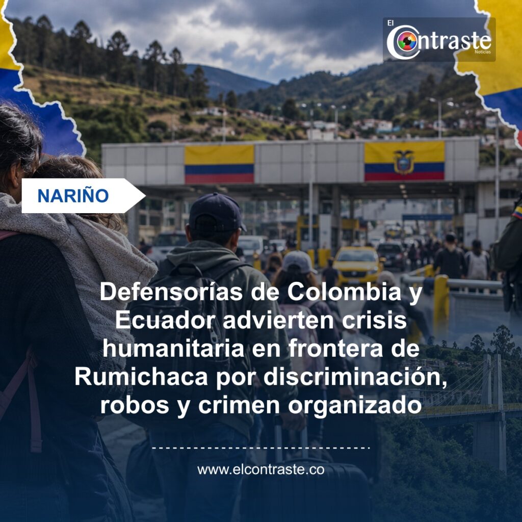Defensorías de Colombia y Ecuador advierten crisis humanitaria en frontera de Rumichaca por discriminación, robos y crimen organizado