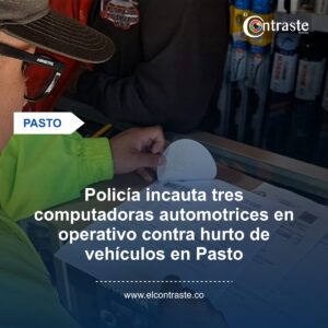 Policía incauta tres computadoras automotrices en operativo contra hurto de vehículos en Pasto