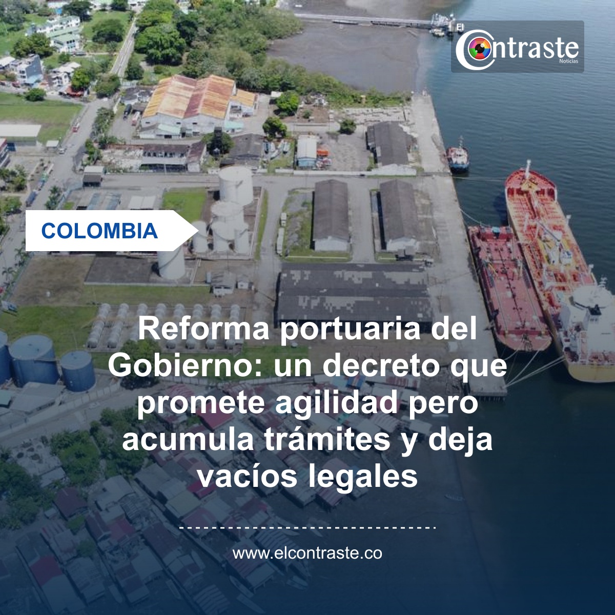 Reforma portuaria del Gobierno: un decreto que promete agilidad pero acumula trámites y deja vacíos legales