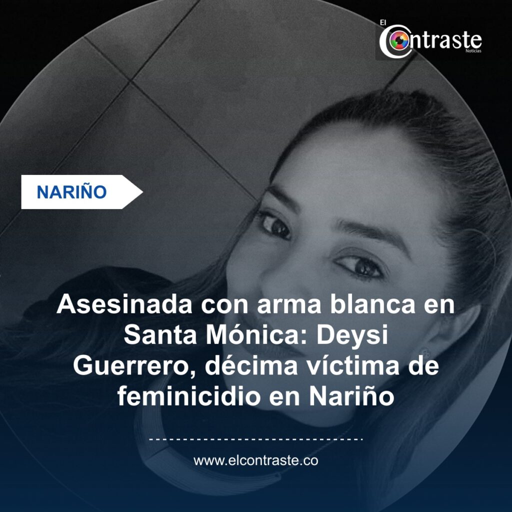 Asesinada con arma blanca en Santa Mónica: Deysi Guerrero, décima víctima de feminicidio en Nariño